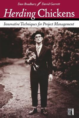 Herding Chickens : Innovative Techniques for Project Management