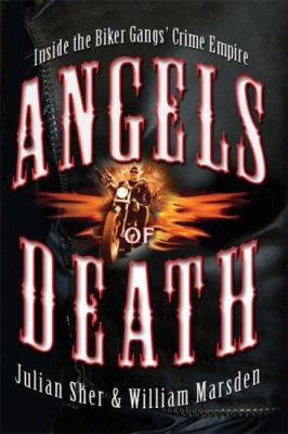 Angels of Death : Inside the Biker Gangs' Crime Empire