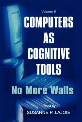 Computers As Cognitive Tools Vol. II : Volume Ii, No More Walls
