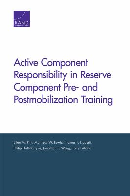 Active Component Responsibility in Reserve Component Pre- and Postmobilization Training