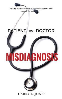 Patient -Vs- Doctor : Misdiagnosis