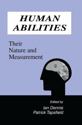 Human Abilities : Their Nature and Measurement