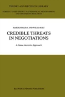 Credible Threats in Negotiations : A Game-Theoretic Approach
