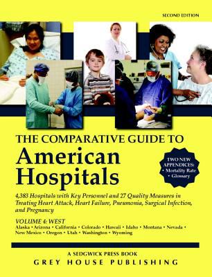 The Comparative Guide to American Hospitals Vol. 4 : Western Region