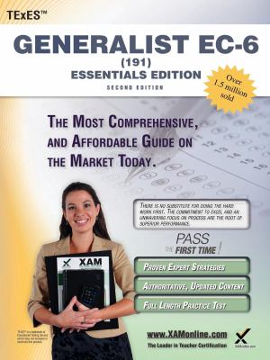 TExES Generalist EC-6 (191) Essentials Edition Teacher Certification Study Guide Test Prep