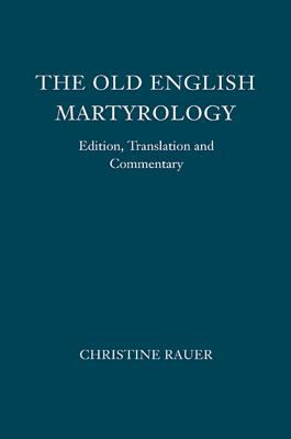 The Old English Martyrology : Edition, Translation and Commentary