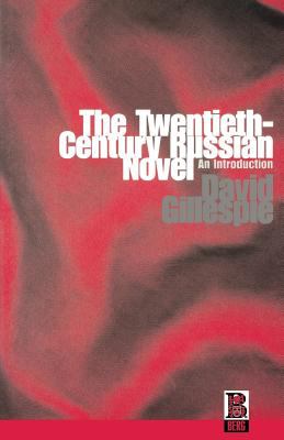 The Twentieth-Century Russian Novel : An Introduction