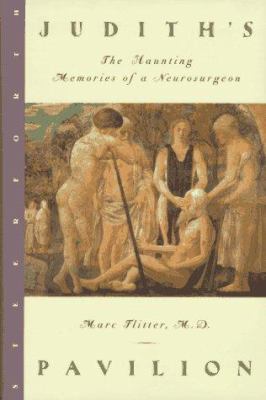 Judith's Pavilion : The Haunting Memories of a Neurosurgeon