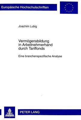 Vermvgensbildung in Arbeitnehmerhand Durch Tariffonds : Eine Branchenspezifische Analyse