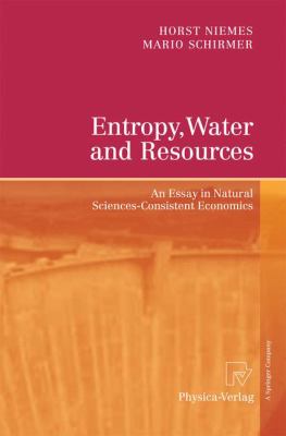 Entropy, Water and Resources : An Essay in Natural Sciences-Consistent Economics
