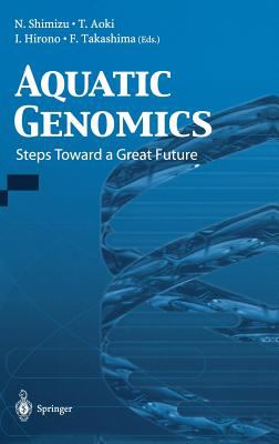 Aquatic Genomics : Step Toward a Great Future