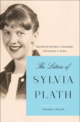 The Letters of Sylvia Plath Vol 2 Vol. 2 : 1956-1963