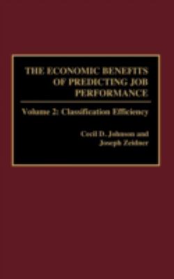 The Economic Benefits of Predicting Job Performance Vol. 2 : Classification Efficiency
