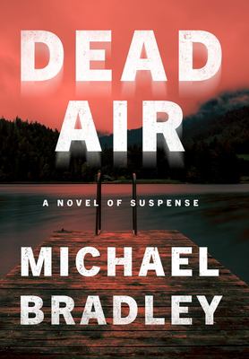 Dead Air : A Novel of Suspense
