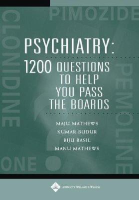 Psychiatry : 1,200 Questions to Help You Pass the Boards