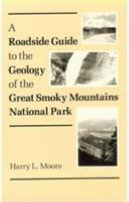 A Roadside Guide to the Geology of the Great Smoky Mountains National Park