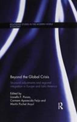Beyond the Global Crisis : Structural Adjustments and Regional Integration in Europe and Latin America