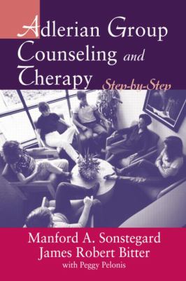 Adlerian Group Counseling and Therapy : Step-By-Step