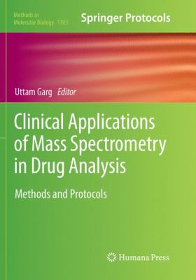 Clinical Applications of Mass Spectrometry in Drug Analysis : Methods and Protocols