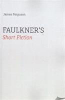 Faulkner's Short Fiction