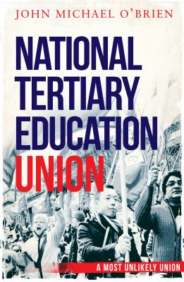The National Tertiary Education Union : The First Twenty Years