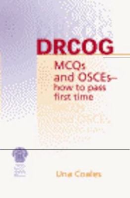 DRCOG MCQs and OSCEs : How to Pass First Time