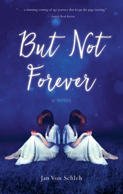 But Not Forever : A Novel