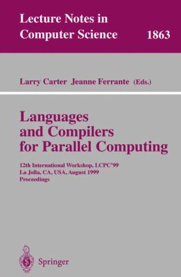 Languages and Compilers for Parallel Computing : 12th International Workshop, LCPC'99, La Jolla, CA, USA, August 1999, Proceedings