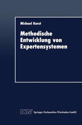 Methodische Entwicklung Von Expertensystemen