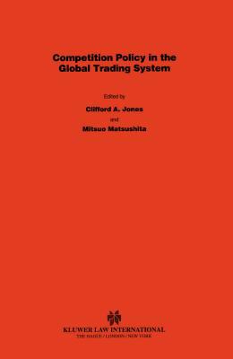 Competition Policy in the Global Trading System : Perspectives from the EU, Japan and the USA