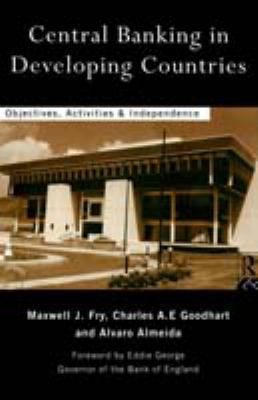 Central Banking in Developing Countries : Objectives, Activities and Independence