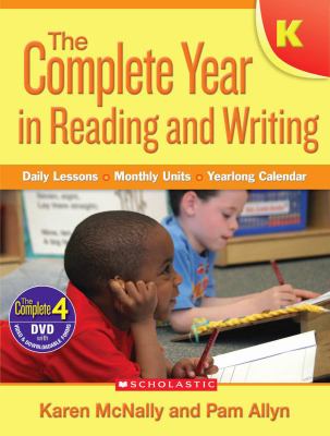 Complete Year in Reading and Writing : Daily Lessons - Monthly Units - Yearlong Calendar