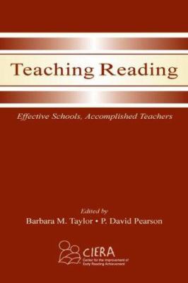 Teaching Reading : Effective Schools, Accomplished Teachers