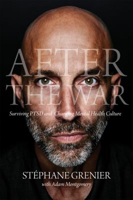 After the War : Surviving PTSD and Changing Military Culture