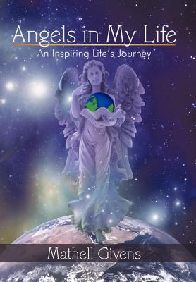 Angels in My Life : An Inspiring Life's Journey