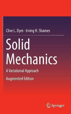 Solid Mechanics : A Variational Approach, Augmented Edition