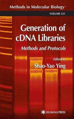 Generation of CDNA Libraries : Methods and Protocols