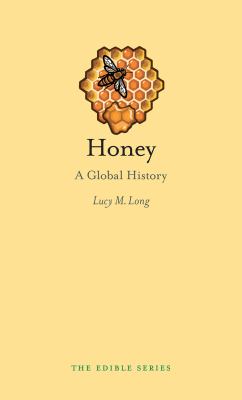 Honey : A Global History