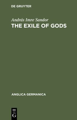 The exile of Gods : Interpretation of a theme, a theory and a technique in the work of Heinrich Heine