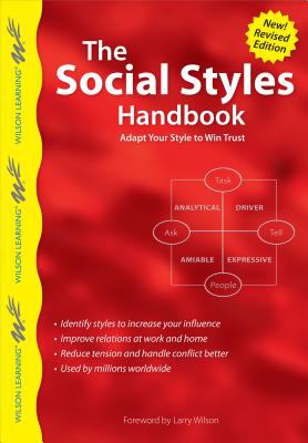The Social Styles Handbook : Adapt Your Style to Win Trust
