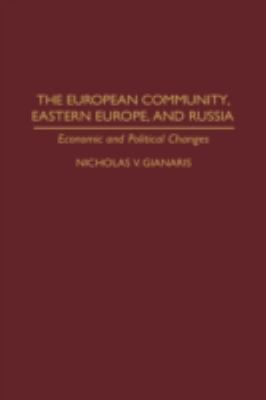 The European Community, Eastern Europe, and Russia : Economic and Political Changes