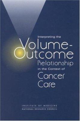 Interpreting Volume-Outcome Relationship in the Context of Cancer Care