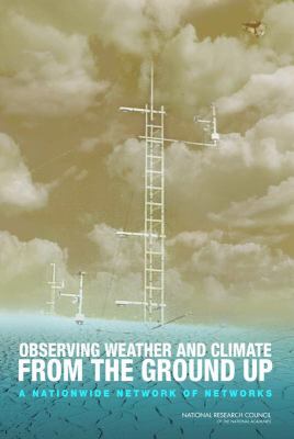 Observing Weather and Climate from the Ground Up : A Nationwide Network of Networks