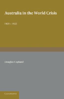 Australia in the World Crisis, 1929-1933