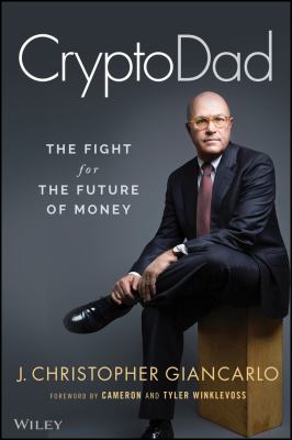 CryptoDad : The Fight for the Future of Money