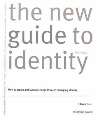 The New Guide to Identity : How to Create and Sustain Change Through Managing Identity