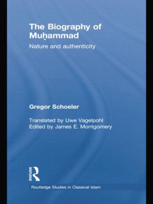 The Biography of Muhammad : Nature and Authenticity