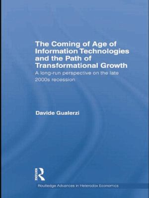 The Coming of Age of Information Technologies and the Path of Transformational Growth : A Long Run Perspective on the Late 2000s Recession