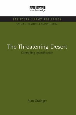The Threatening Desert : Controlling Desertification