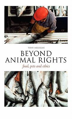 Beyond Animal Rights : Food, Pets and Ethics